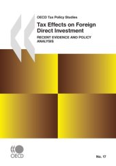 book Tax Effects on Foreign Direct Investment : Recent Evidence and Policy Analysis.