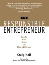 book The Responsible Entrepreneur: How to Make Money and Make a Difference