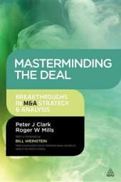 book Masterminding the Deal: Breakthroughs in M&A Strategy and Analysis