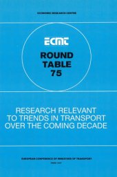 book Report of the Seventy-Fifth Round Table on Transport Economics : held in Paris on 28th-29th January 1987 on the following topic : research relevant to trends in transport over the coming decade.