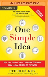 book One Simple Idea: Turn Your Dreams into a Licensing Goldmine While Letting Others Do the Work