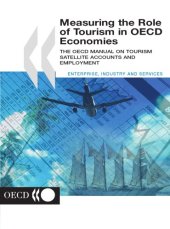 book Measuring the Role of Tourism in OECD Economies : The OECD Manual on Tourism Satellite Accounts and Employment