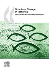 book Structural Change in Fisheries : Dealing with the Human Dimension