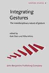 book Integrating gestures : the interdisciplinary nature of gesture