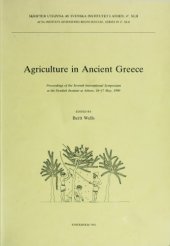 book Agriculture in ancient Greece: Proceedings of the seventh international symposium at the Swedish Institute of Athens, 16-17 May 1990