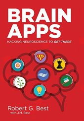 book Brain Apps: Hacking Neuroscience To Get There