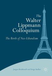 book The Walter Lippmann Colloquium: The Birth of Neo-Liberalism