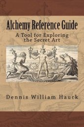 book Alchemy Reference Guide: A Tool for Exploring the Secret Art