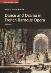 book Dance and Drama in French Baroque Opera: A History