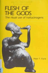 book Flesh of the Gods: The Ritual Use of Hallucinogens