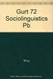 book Report of the Twenty-Third Annual Round Table Meeting on Linguistics and Language Studies, Sociolinguistics: Current Trends and Prospects