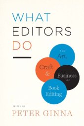 book What Editors Do: The Art, Craft, and Business of Book Editing