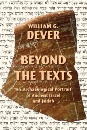 book Beyond the texts : an archaeological portrait of ancient Israel and Judah