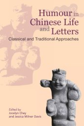 book Humour in Chinese Life and Letters: Classical and Traditional Approaches