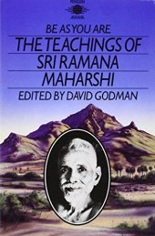 book Be As You Are: The Teachings of Sri Ramana Maharshi