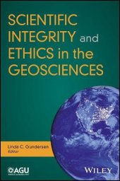 book Scientific Integrity and Ethics in the Geosciences