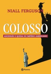 book Colosso: Ascensão e Queda do Império Americano