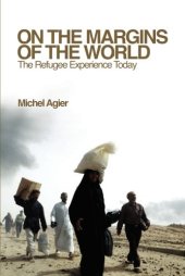 book On the Margins of the World: The Refugee Experience Today