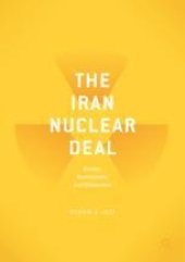 book  The Iran Nuclear Deal: Bombs, Bureaucrats, and Billionaires