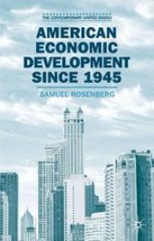 book American Economic Development since 1945: Growth, Decline and Rejuvenation