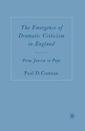 book The Emergence of Dramatic Criticism in England: From Jonson to Pope