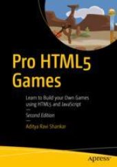 book  Pro HTML5 Games: Learn to Build your Own Games using HTML5 and JavaScript