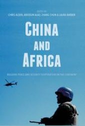 book China and Africa: Building Peace and Security Cooperation on the Continent