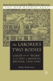 book The Laborer’s Two Bodies: Literary and Legal Productions in Britain, 1350–1500