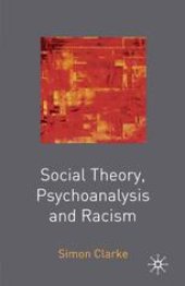 book Social Theory, Psychoanalysis and Racism