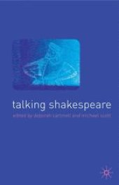 book Talking Shakespeare: Shakespeare into the Millennium