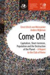 book Come On! : Capitalism, Short-termism, Population and the Destruction of the Planet