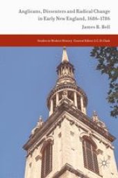 book  Anglicans, Dissenters and Radical Change in Early New England, 1686–1786