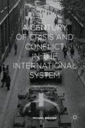 book  A Century of Crisis and Conflict in the International System: Theory and Evidence: Intellectual Odyssey III