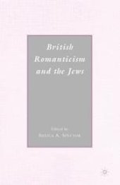 book British Romanticism and the Jews: History, Culture, Literature