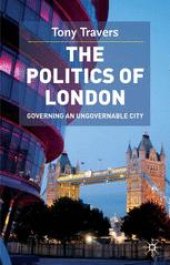 book The Politics of London: Governing an Ungovernable City