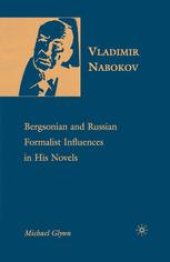 book Vladimir Nabokov: Bergsonian and Russian Formalist Influences in His Novels