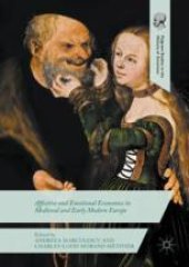 book Affective and Emotional Economies in Medieval and Early Modern Europe