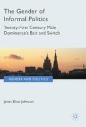 book The Gender of Informal Politics: Russia, Iceland and Twenty-First Century Male Dominance