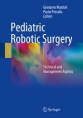 book Pediatric Robotic Surgery: Technical and Management Aspects