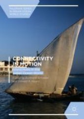 book Connectivity in Motion: Island Hubs in the Indian Ocean World