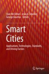 book Smart Cities: Applications, Technologies, Standards, and Driving Factors