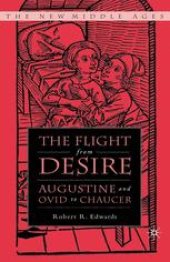 book The Flight from Desire: Augustine and Ovid to Chaucer