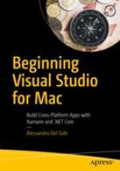 book  Beginning Visual Studio for Mac: Build Cross-Platform Apps with Xamarin and .NET Core