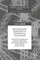 book Reappraising European IR Theoretical Traditions