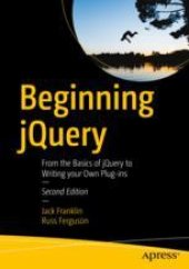 book Beginning jQuery: From the Basics of jQuery to Writing your Own Plug-ins