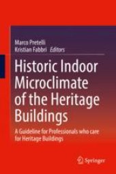 book Historic Indoor Microclimate of the Heritage Buildings: A Guideline for Professionals who care for Heritage Buildings