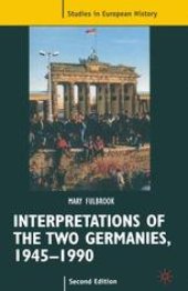 book Interpretations of the Two Germanies, 1945–1990