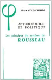 book Anthropologie et Politique: Les Principes du Système de Rousseau