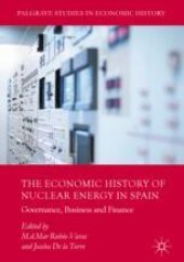 book The Economic History of Nuclear Energy in Spain: Governance, Business and Finance