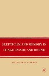 book Skepticism and Memory in Shakespeare and Donne